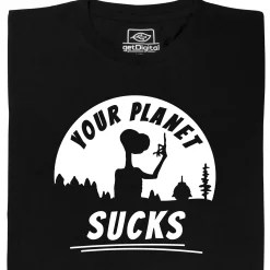 getDigital Merchandise^Your Planet Sucks